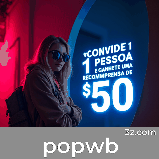 Desbloqueie Bônus Surpreendentes com popwb